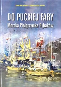 Bild von Od puckiej fary. Morska Pielgrzymka Rybaków