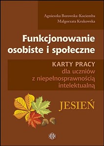 Obrazek Funkcjonowanie osobiste i społeczne Jesień Karty pracy dla uczniów z niepełnosprawnością intelektualną