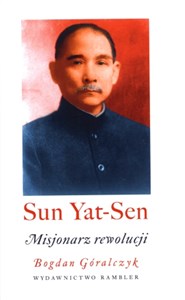 Obrazek Sun Yat-Sen Misjonarz rewolucji