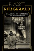 Polska książka : Dla ciebie... - F.Scott Fitzgerald