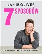 Polska książka : 7 sposobów... - Jamie Oliver