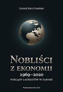 Obrazek Nobliści z ekonomii 1969-2018 Poglądy laureatów w zarysie