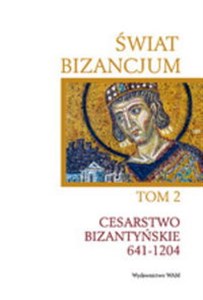 Bild von Świat Bizancjum Tom 2 Cesarstwo Bizantyńskie 641-1204