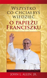 Bild von Wszystko, co chciałbyś wiedzieć o papieżu Franciszku