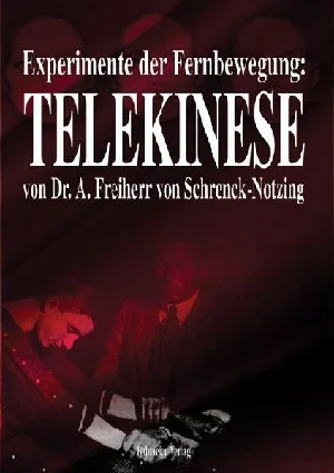 Bild von SCHRENCK-NOTZING, D: EXPERIMENTE DER FERNBEWEGUNG