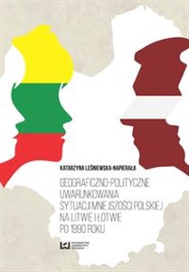 Bild von Geograficzno-polityczne uwarunkowania sytuacji mniejszości polskiej na Litwie i Łotwie po 1990 roku