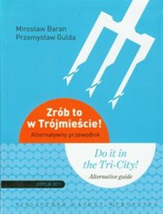 Bild von Zrób to w Trójmieście Alternatywny przewodnik wydanie polsko - angielskie