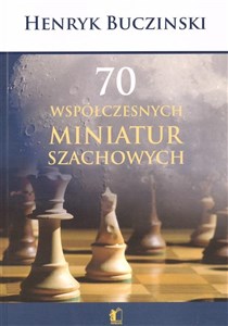 Obrazek 70 współczesnych miniatur szachowych