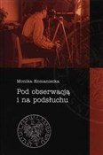 Pod obserw... - Monika Komaniecka -  fremdsprachige bücher polnisch 