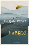 Polska książka : Łabędź - Sylwia Trojanowska