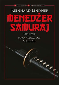 Obrazek Menedżer Samuraj Intuicja jako klucz do suckesu