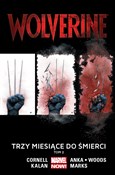 Wolverine ... - Paul Cornell, Elliot Kalan, Kris Anka, Pete Woods, Salvador Larroca, Jonathan Marks - buch auf polnisch 