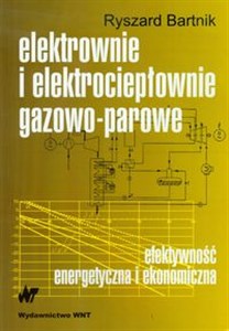 Bild von Elektrownie i elektrociepłownie gazowo-parowe efektywność energetyczna i ekonomiczna