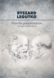 Obrazek Filozofia presokratyków Od Talesa do Demokryta