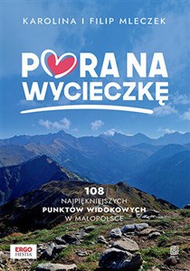 Bild von Pora na wycieczkę. 108 najpiękniejszych punktów widokowych w Małopolsce