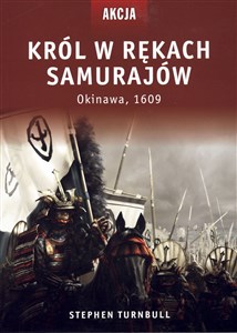 Obrazek Król w rękach Samurajów Okinawa 1609