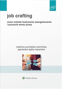 Obrazek Job Crafting Nowa metoda budowania zaangażowania i poczucia sensu pracy