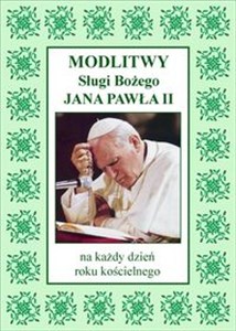 Bild von Modlitwy Sługi Bożego Jana Pawła II Na każdy dzień roku kościelnego.