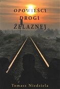 Opowieści ... - Tomasz Niedziela -  polnische Bücher