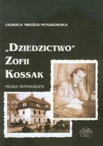 Obrazek Dziedzictwo Zofii Kossak Próba monografii
