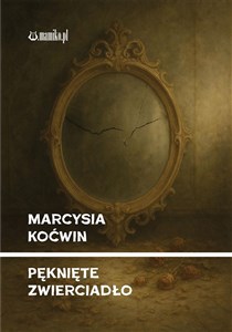 Obrazek Pęknięte zwierciadło