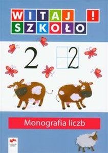 Obrazek Witaj szkoło! Monografia liczb od 0 do 20 edukacja wczesnoszkolna