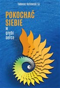 Książka : Pokochać s... - Tadeusz Kotlewski SJ