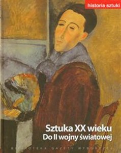 Obrazek Historia sztuki 12 Sztuka XX wieku Do II wojny światowej