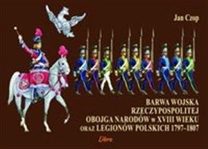 Bild von Barwa Wojska Rzeczypospolitej Obojga Narodów w XVIII wieku oraz Legionów Polskich 1797-1807