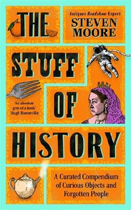 Obrazek MOORE, S: STUFF OF HISTORY