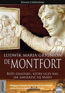 Bild von Ludwik Maria Grignion de Montfort Boży szaleniec, który uczy nas, jak zawierzyć się Maryi