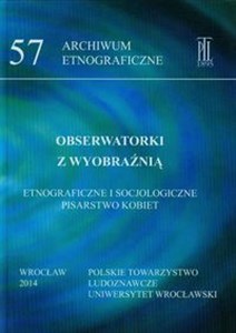 Obrazek Obserwatorki z wyobraźnią Etnograficzne i socjologiczne pisarstwo kobiet