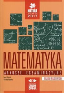 Obrazek Matematyka Matura 2017 Arkusze egzaminacyjne Poziom rozszerzony