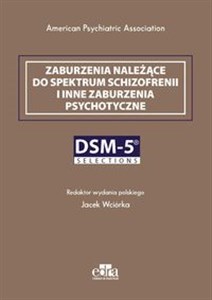 Bild von Zaburzenia należące do spektrum schizofrenii i inne zaburzenia psychotyczne. DSM-5 Selections