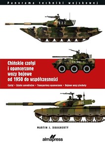 Bild von Chińskie czołgi i opancerzone wozy bojowe od 1950 do współczesności Czołgi Działa samobieżne Transportery opancerzone Bojowe wozy piechoty