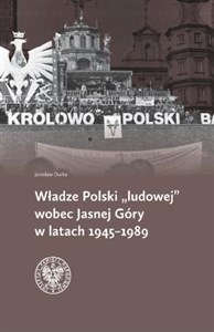 Bild von Władze Polski ludowej wobec Jasnej Góry w latach 1945-1989