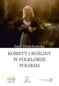 Bild von Kobiety i rośliny w folklorze polskim