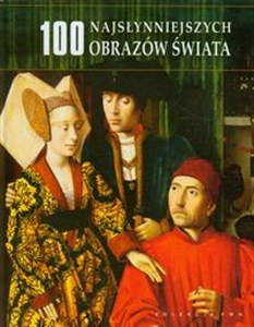 Obrazek 100 najsłynniejszych obrazów świata