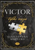 Książka : Victor. Ty... - Aleksandra Możejko