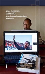 Obrazek Złe wieści Ostatni niezależni dziennikarze w Rwandzie