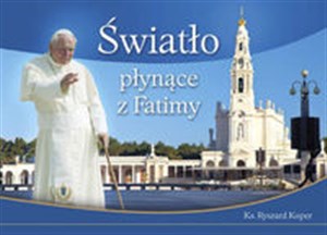 Obrazek Światło płynące z Fatimy Przewodnik po sanktuarium fatimski