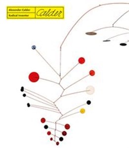 Bild von Alexander Calder Radical Inventor