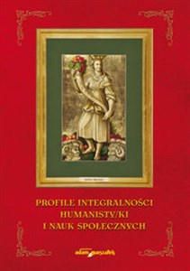 Bild von Profile integralności humanisty/ki nauk społecznych. Księga Jubileuszowa dla Lecha Witkowskiego