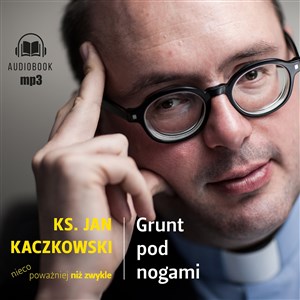 Bild von [Audiobook] Grunt pod nogami Ksiądz Jan Kaczkowski nieco poważniej niż zwykle