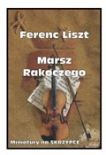 Marsz Rako... - Ferenc Liszt -  fremdsprachige bücher polnisch 