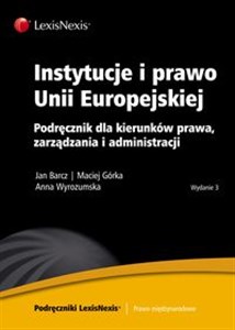 Bild von Instytucje i prawo Unii Europejskiej Podręcznik dla kierunków prawa, zarządzania i administracji