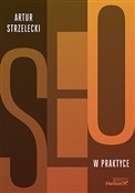 Pokaż szczegóły dla SEO w praktyce SEO w prak... - Artur Strzelecki -  Polnische Buchandlung