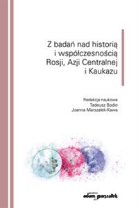Obrazek Z badań nad historią i współczesnością Rosji, Azji Centralnej i Kaukazu