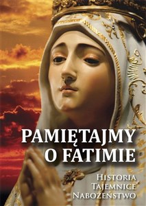Bild von Pamiętajmy o Fatimie. Historia - Tajemnice...
