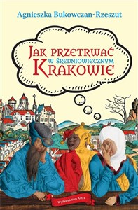 Obrazek Jak przetrwać w średniowiecznym Krakowie